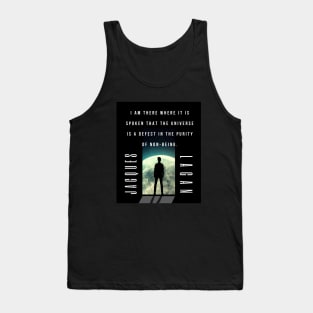 Jacques Lacan quote: I am there where it is spoken that the universe is a defect in the purity of non-being. Tank Top